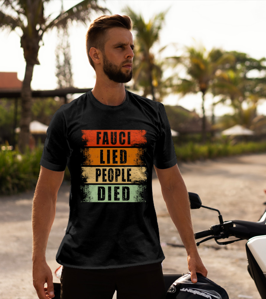 Fauci Lied People Died Vintage Distressed T-Shirt