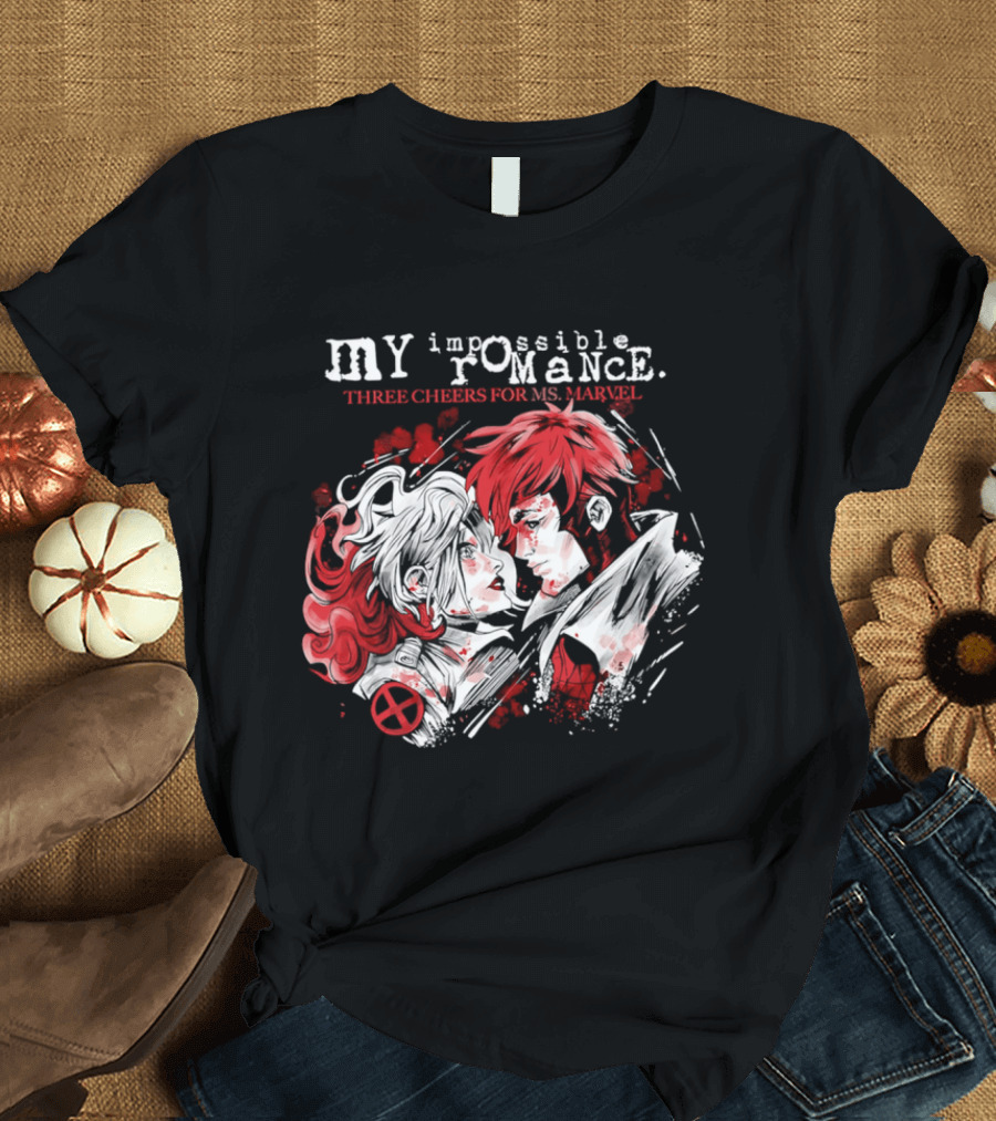 MY Impossible Romance Three Cheers For Ms Marvel X Men T-Shirt