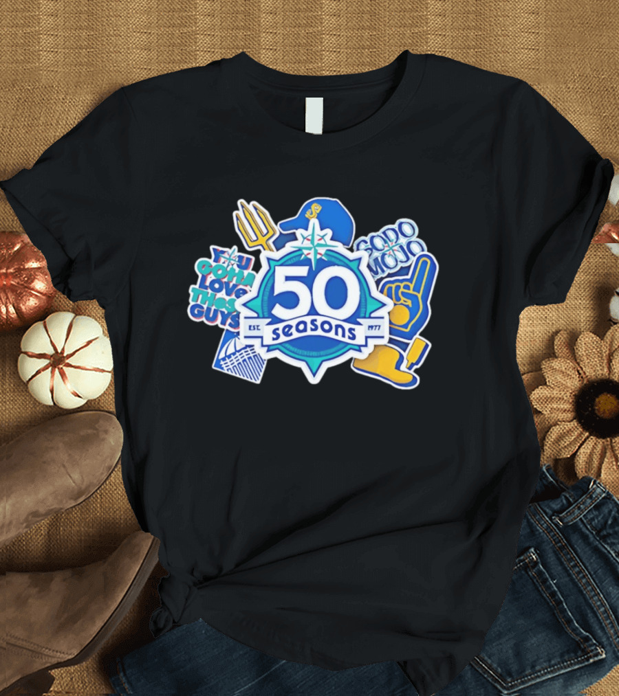 Seattle Mariners 50 Seasons 1977 You Gotta Love These Guys SoDo Mojo T-Shirt