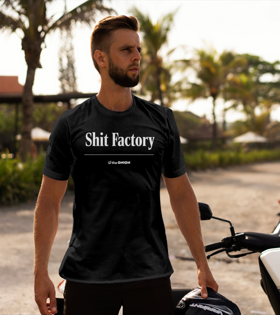Shit Factory The Onion Satire Comedy T-Shirt
