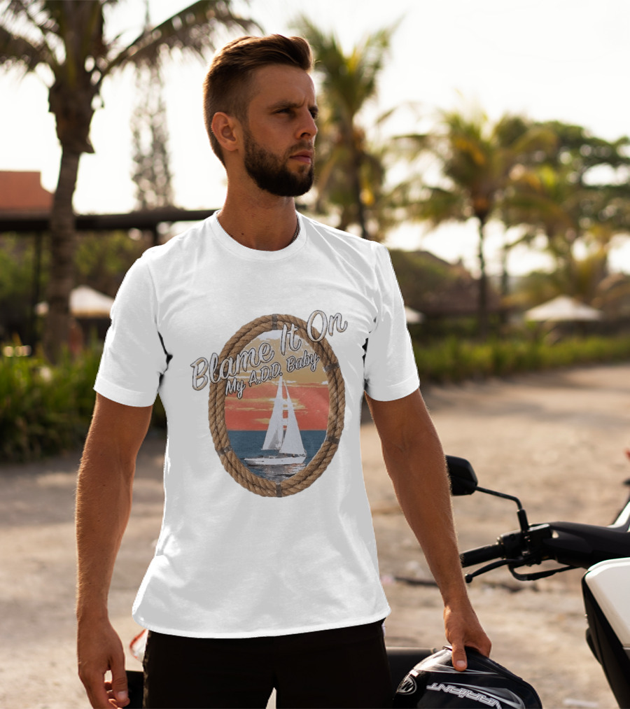Blame It On My ADD Baby Nautical Rope Sailboat Sunset T-Shirt