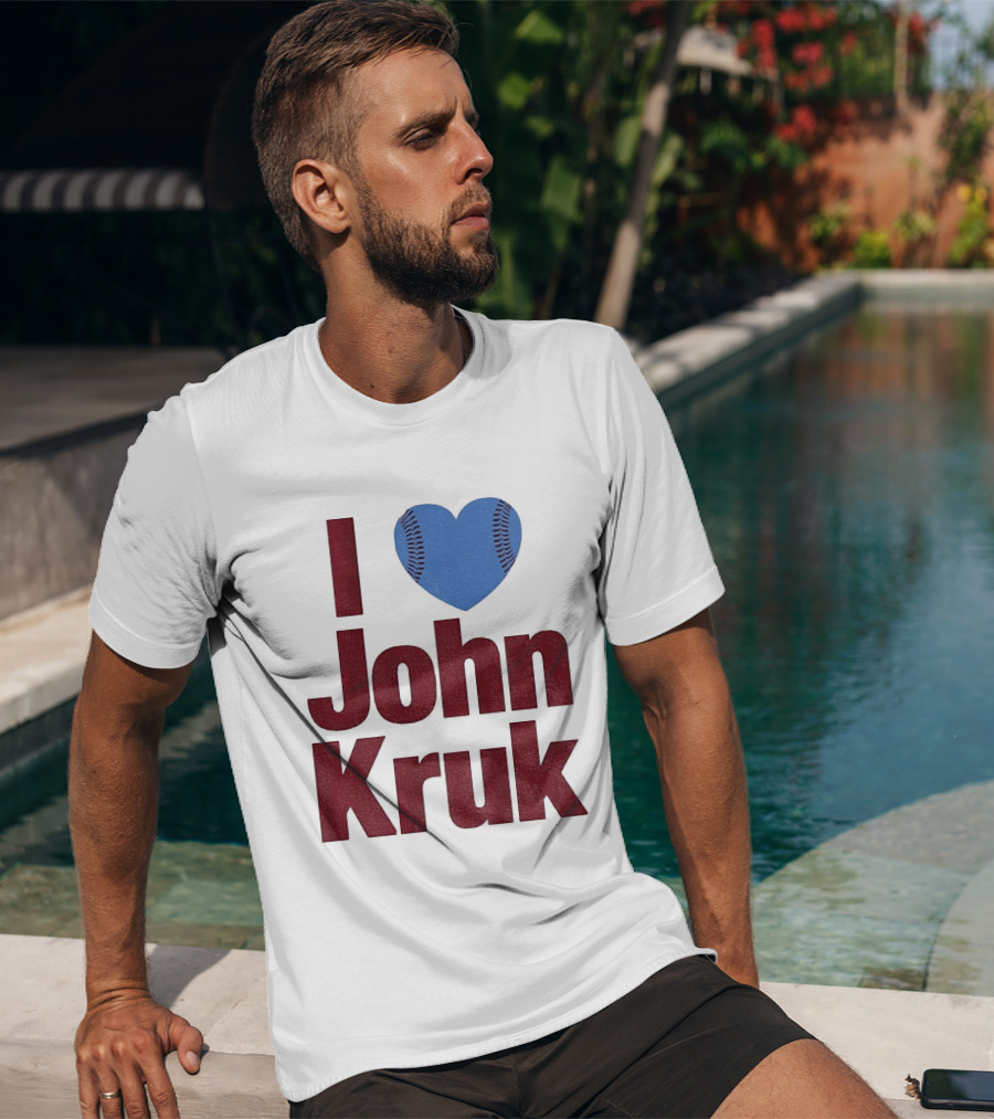 I Heart John Kruk Philadelphia Phillies Baseball MLB 2026 T-Shirt