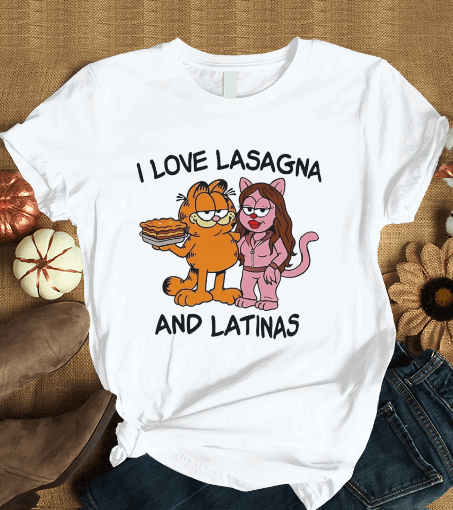 I Love Lasagna And Latinas Garfield Cat Cartoon Pusheen Meme T-Shirt