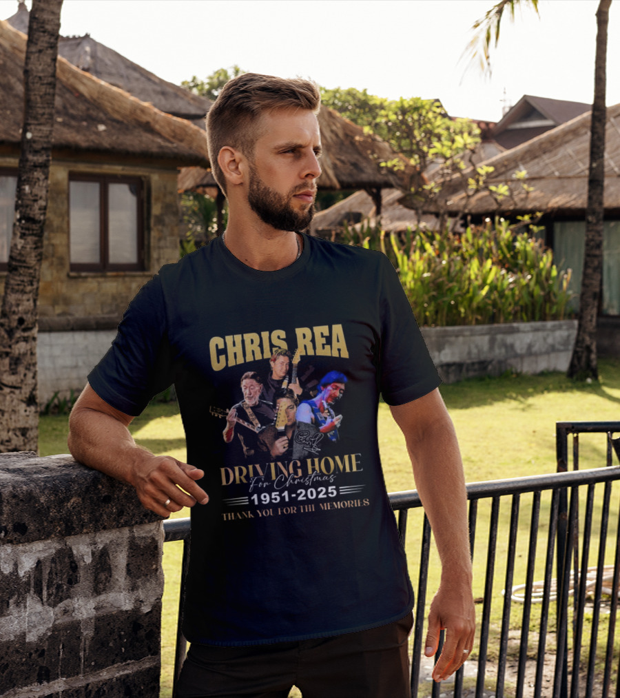 Chris Rea Driving Home For Christmas 1951 2025 Thank You For The Memories T-Shirt