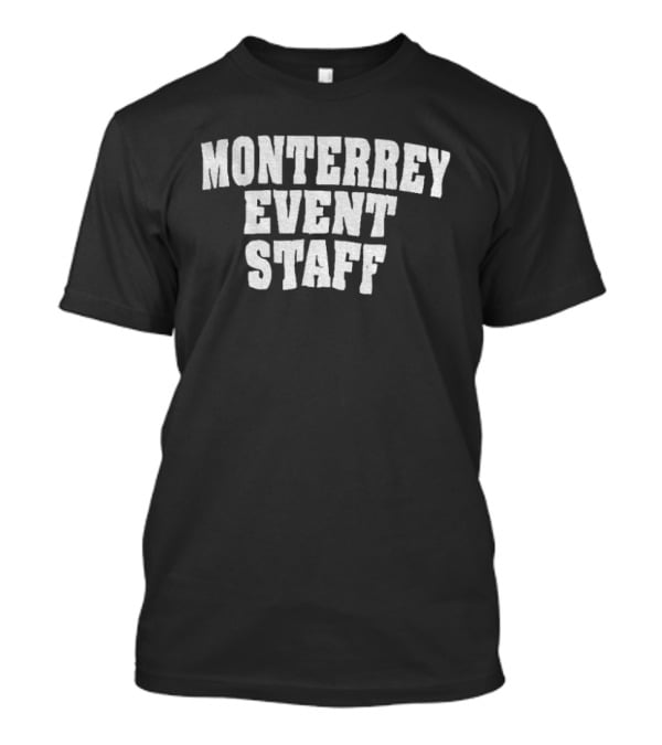 Monterrey Event Staff T-Shirt