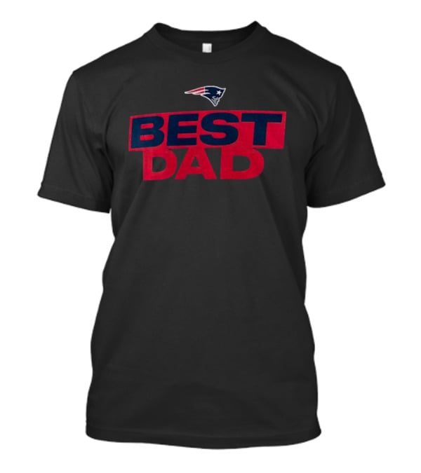 New England Patriots Best Dad Father's Day America Team T-Shirt