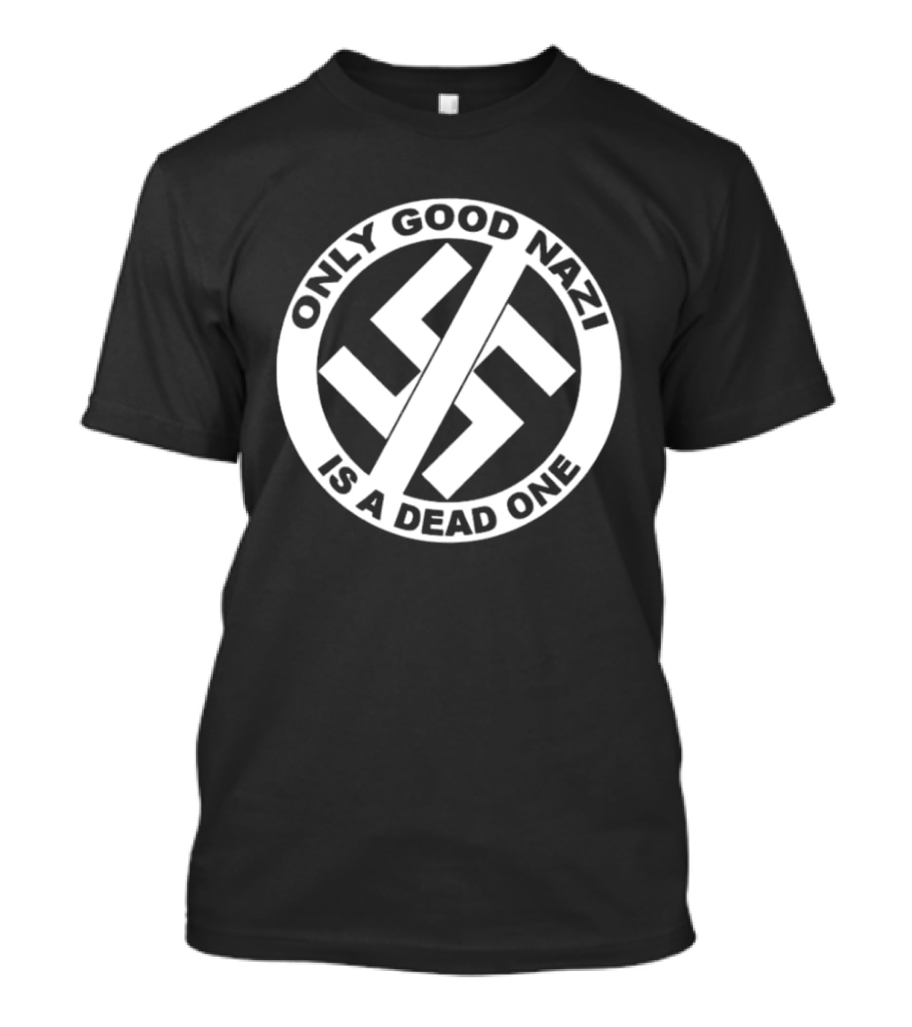 Only Good Nazi Is A Dead One T-Shirt