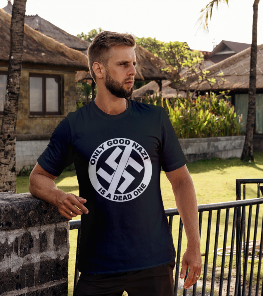 Only Good Nazi Is A Dead One T-Shirt