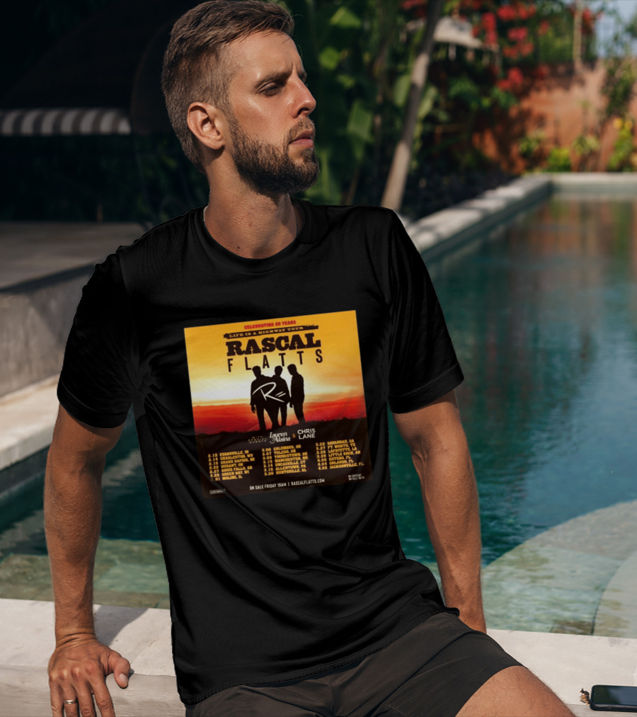 Celebrating 25 Years Life Is A Highway Tour Rascal Flatts Featuring Lauren Alaina Chris Lane T-Shirt