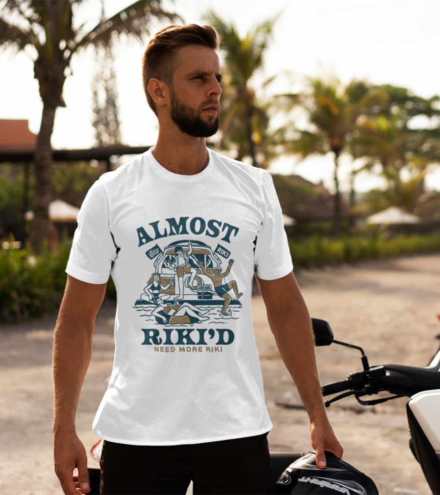 Almost Riki'd Need More Riki Boat Party Adventure T-Shirt