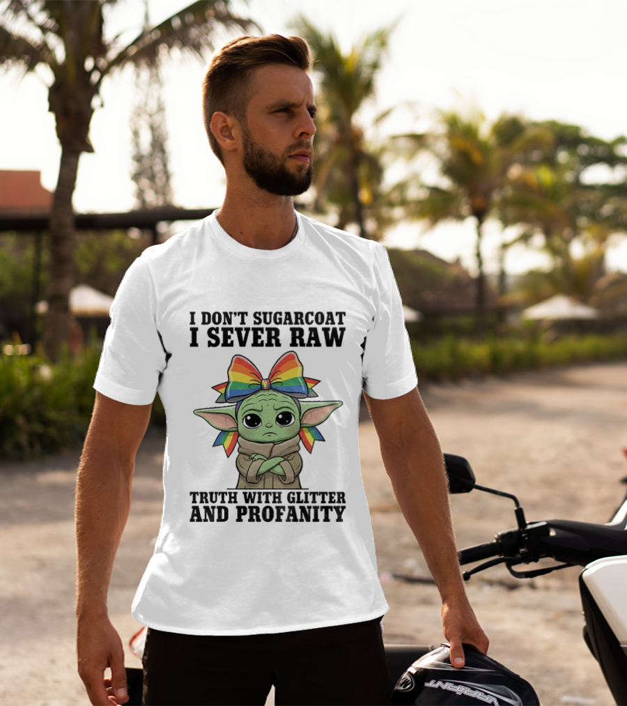 Baby Yoda I Don't Sugarcoat I Sever Raw Truth With Glitter And Profanity Rainbow Bow T-Shirt