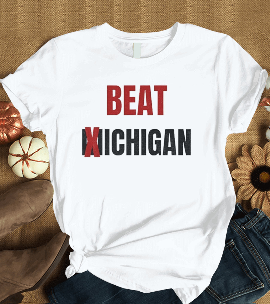 Beat Michigan Ohio State Buckeyes Football NCAA 2025 Rivalry Game T-Shirt