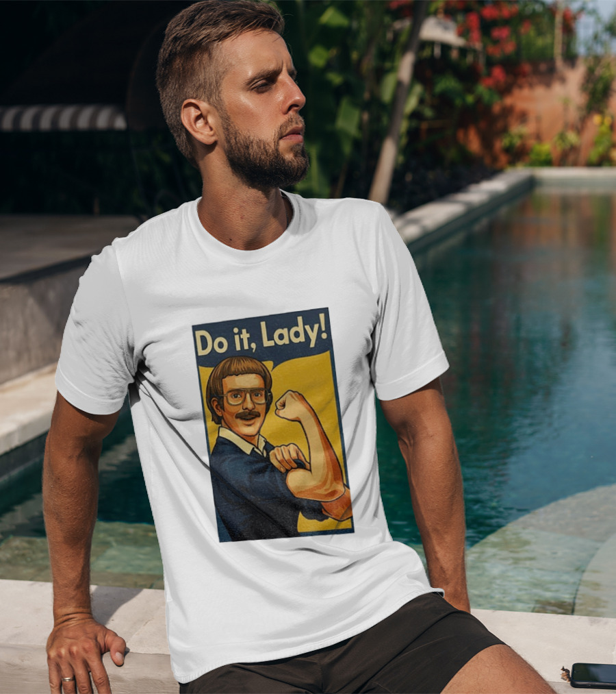 Do It Lady Meme Feminist Empowerment Rosie The Riveter T-Shirt