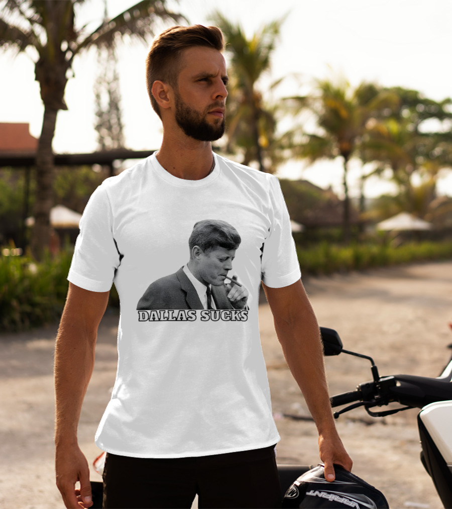 Dallas Sucks JFK Smoking Cigar Anti Cowboys T-Shirt
