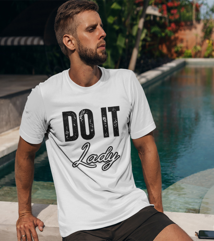 Do It Lady Humorous TikTok Chit Lady Phrase T-Shirt
