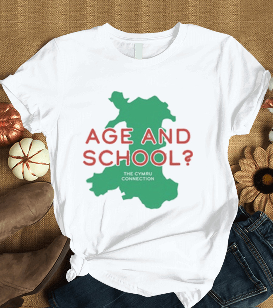 Age And School Elis James John Robins The Cymru Connection T-Shirt