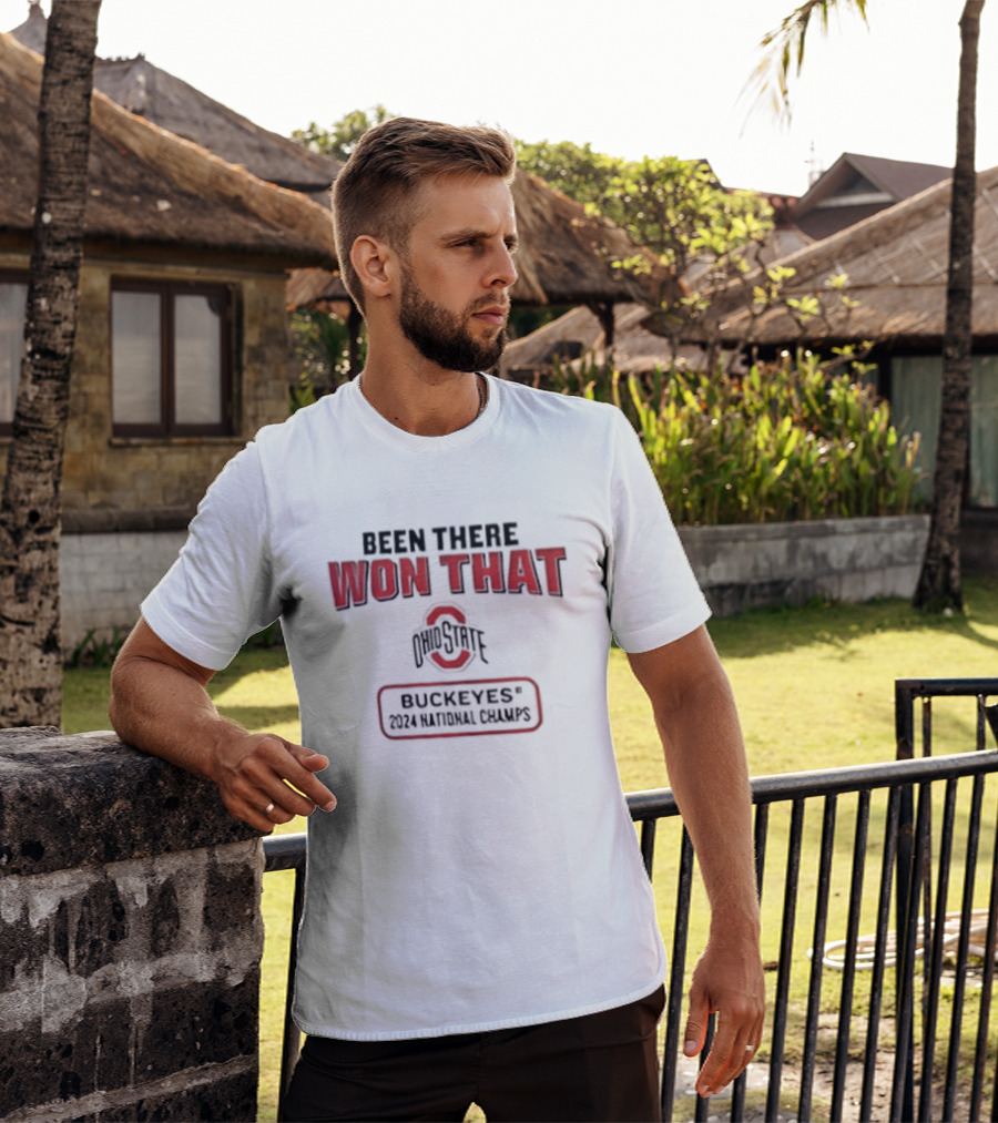 Ohio State Buckeyes Been There Won That 2024 National Champs T-Shirt