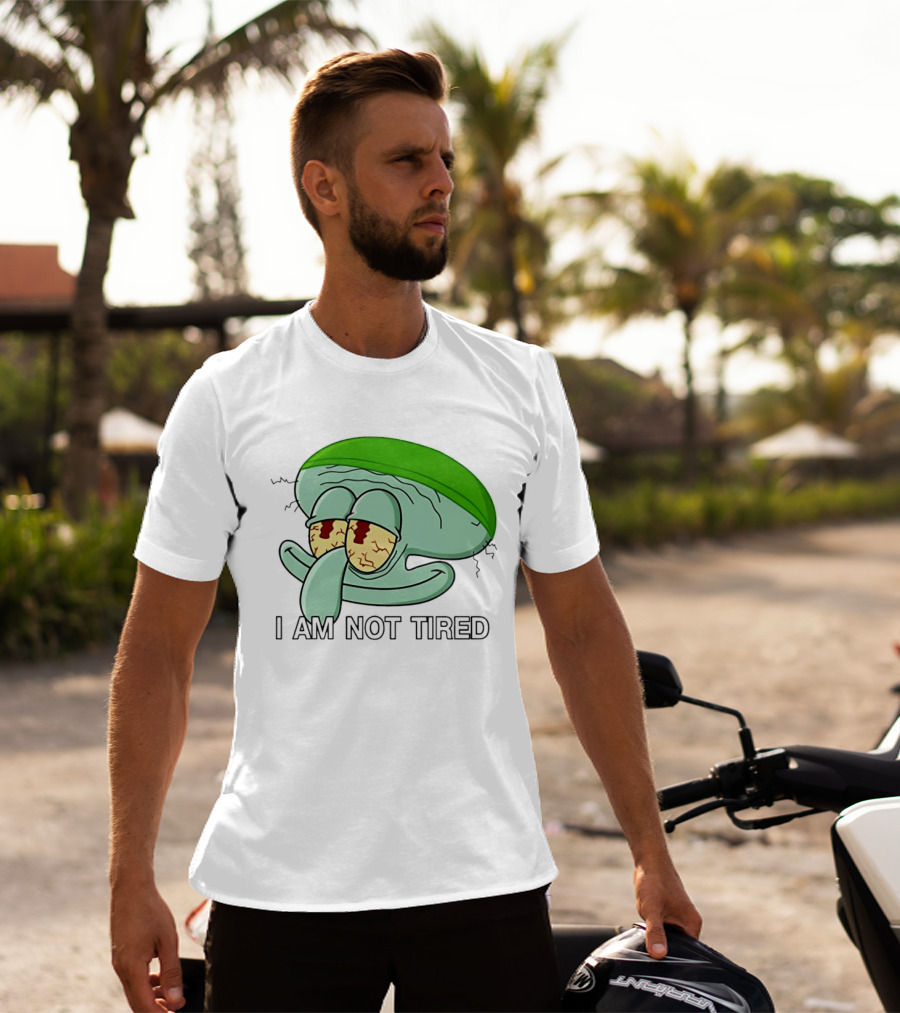 Squidward I Am Not Tired Sleepy Eyes Cartoon T-Shirt
