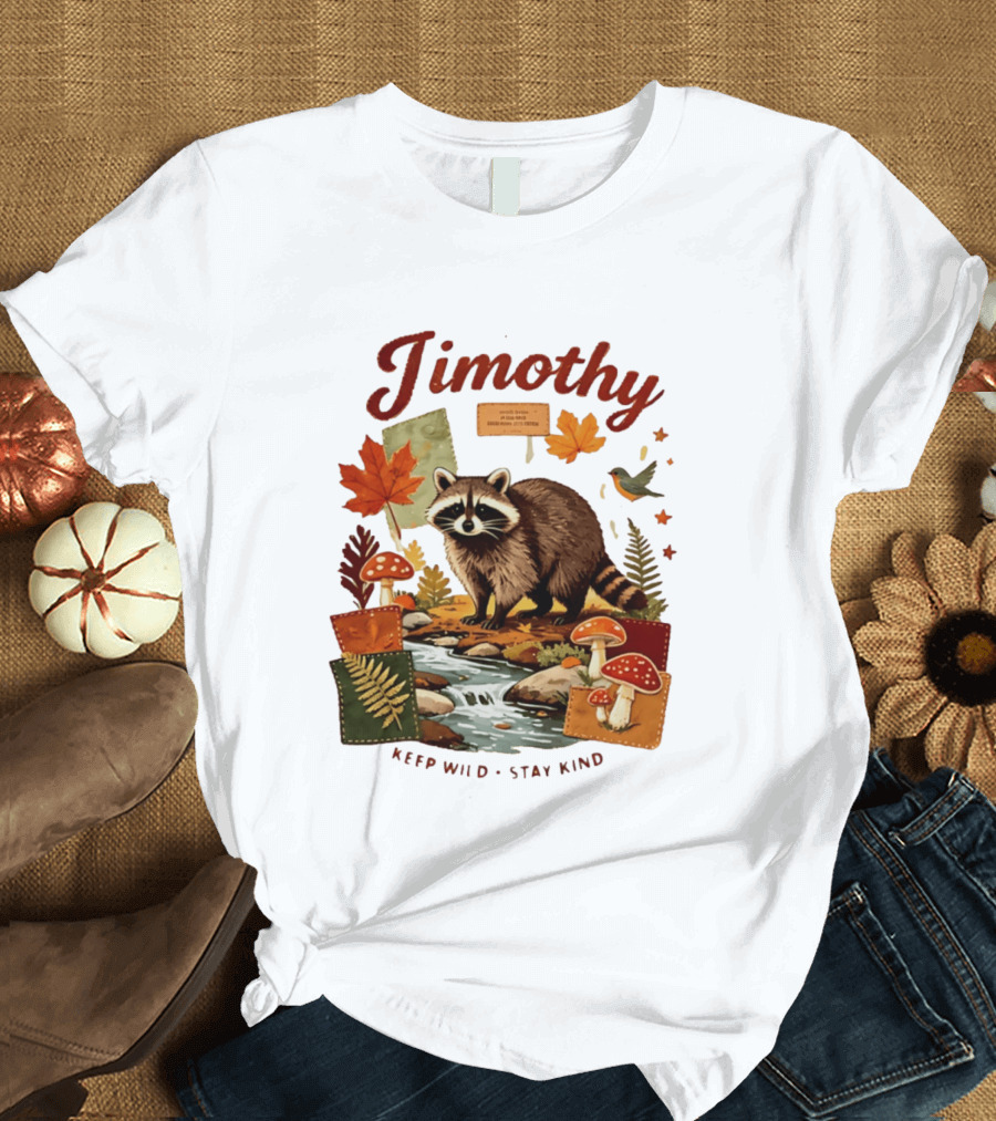 Jimothy Raccoon Autumn Nature 2026 Keep Wild Stay Kind T-Shirt