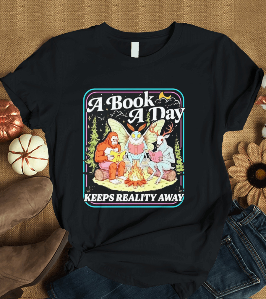 A Book A Day Reading Cryptid Club Campfire Keeps Reality Away T-Shirt