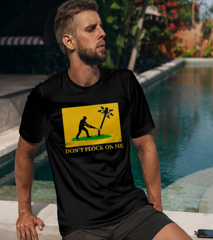 Don't Flock On Me Leaf Blower Parody Flag T-Shirt