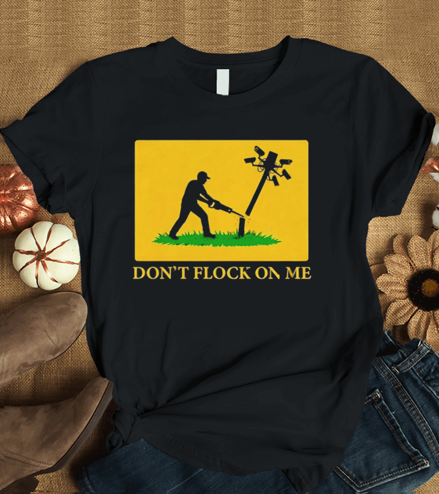 Don't Flock On Me Leaf Blower Parody Flag T-Shirt