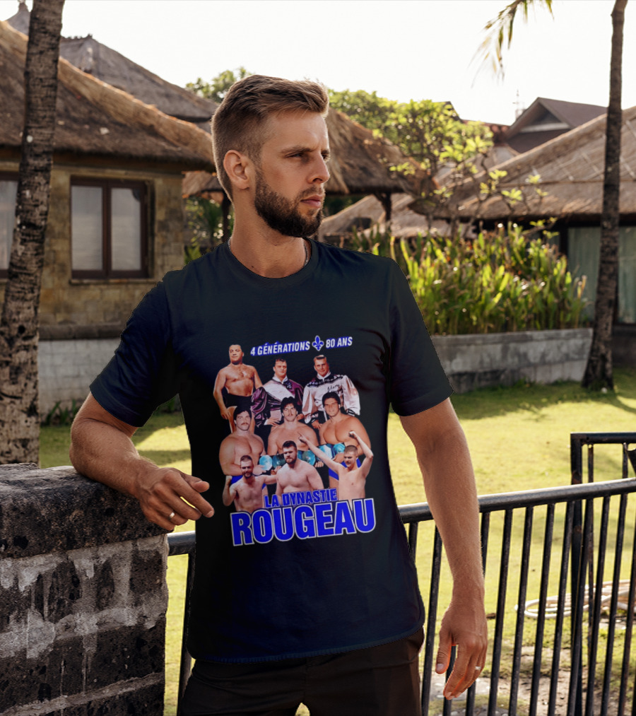La Dynastie Rougeau 4 Générations 80 Ans T-Shirt