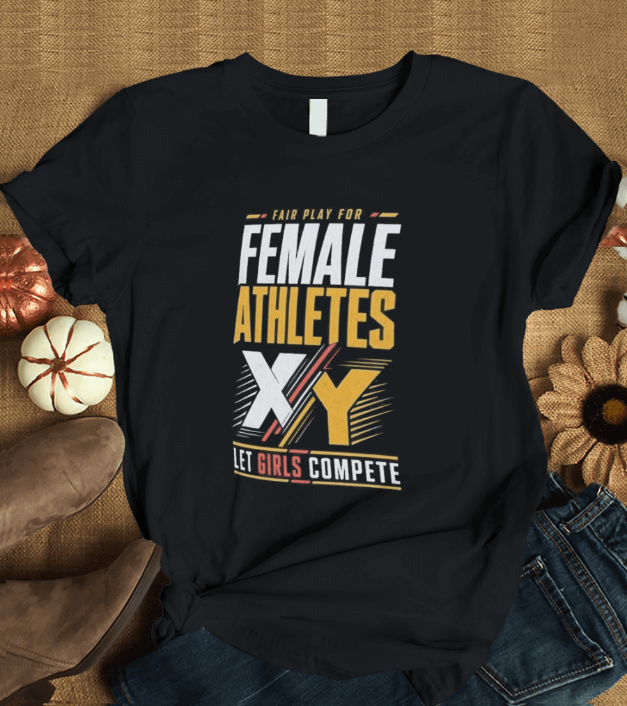 Fair Play For Female Athletes XX XY Let Girls Compete T-Shirt