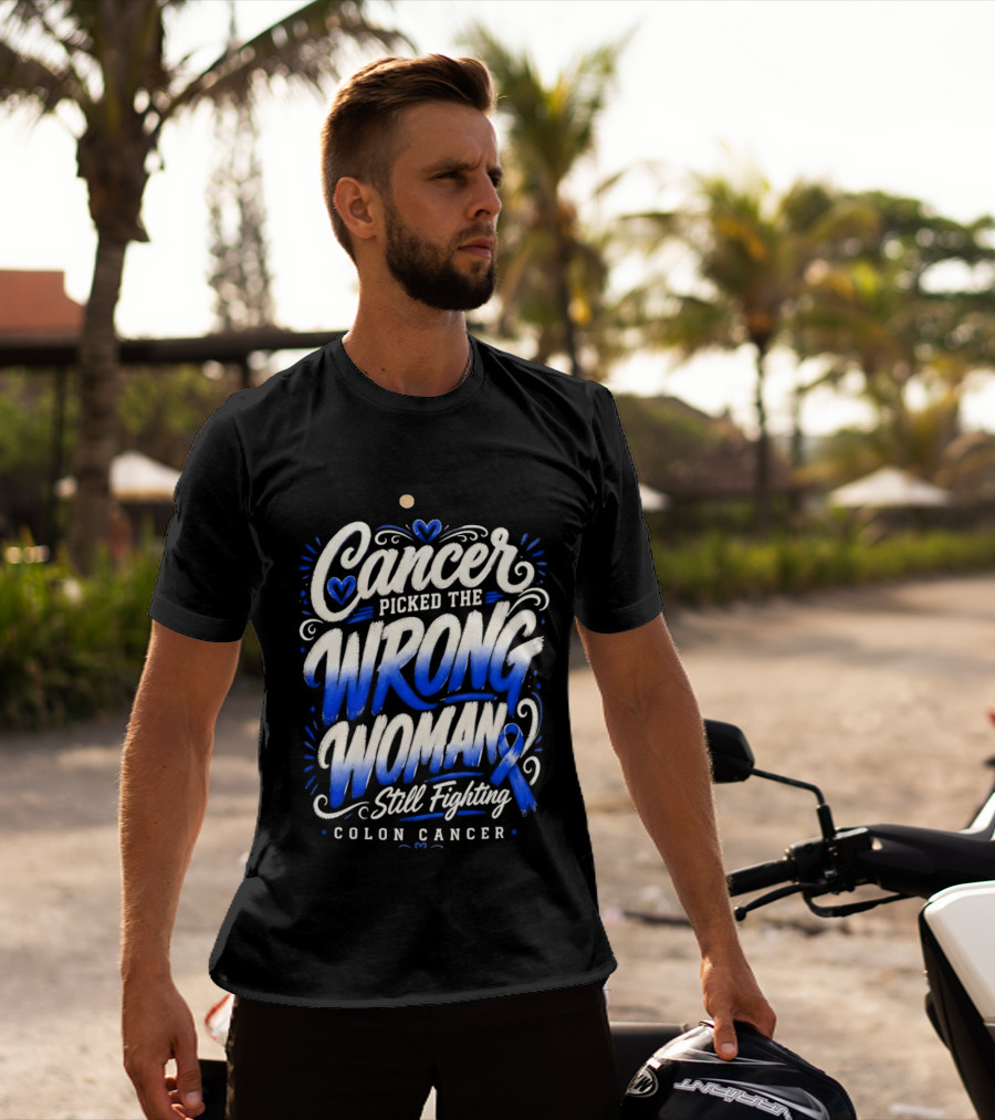 Cancer Picked The Wrong Woman Still Fighting Colon Cancer Ribbon T-Shirt