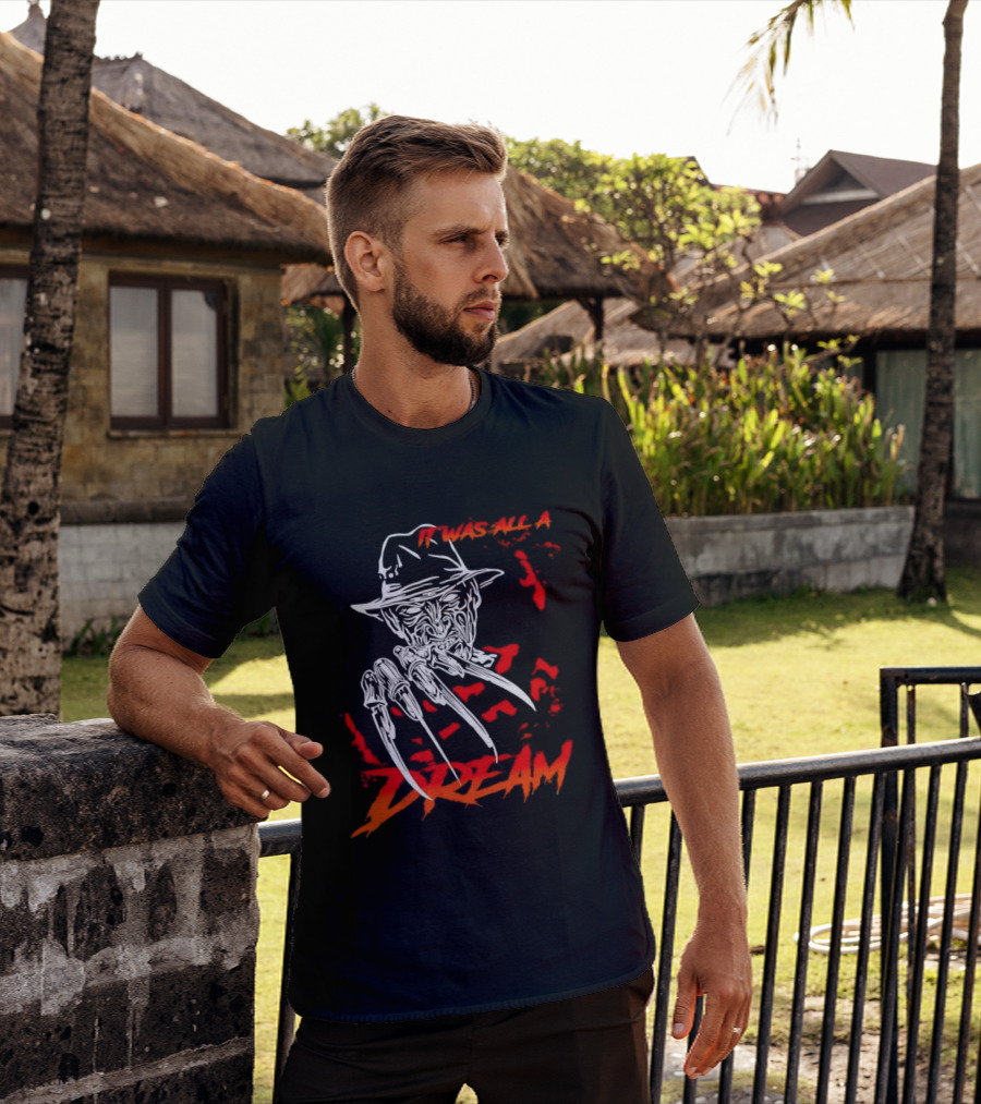 Freddy Krueger It Was All A Dream Horror Movie Nightmare Claw Hands Hat T-Shirt