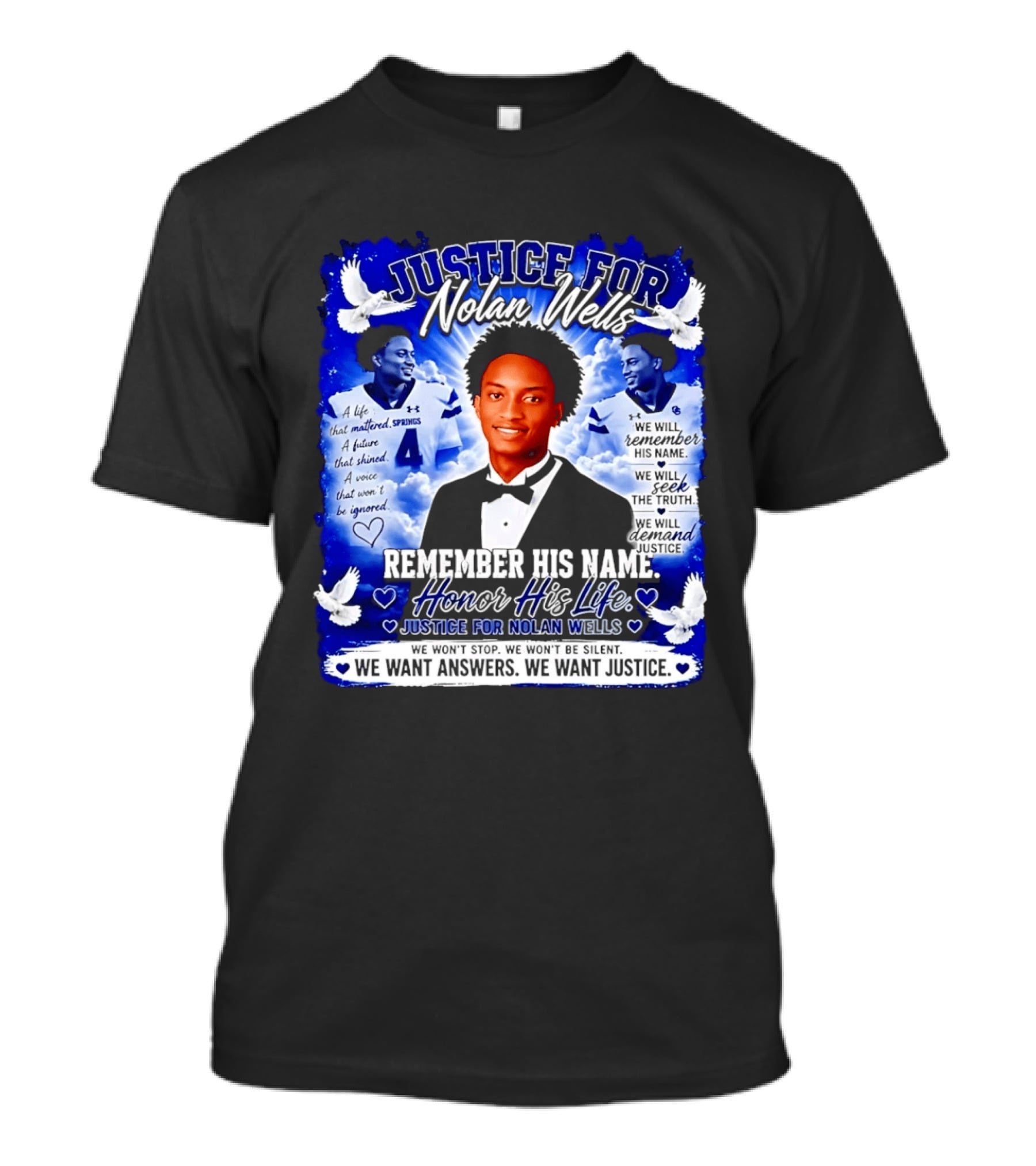 Justice For Nolan Wells Remember His Name Honor His Life We Want Answers We Want Justice T-Shirt