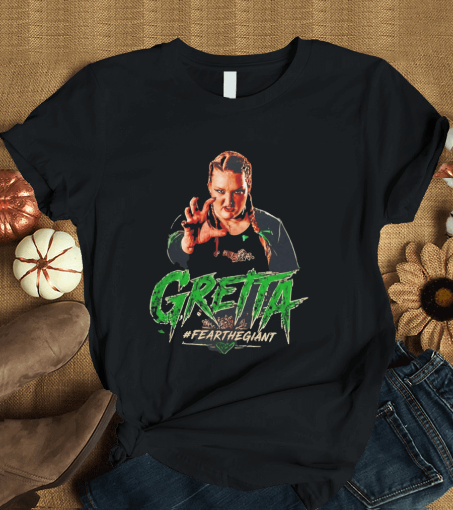 Gretta #FeartheGiant Bold Graphic With Aggressive Pose T-Shirt