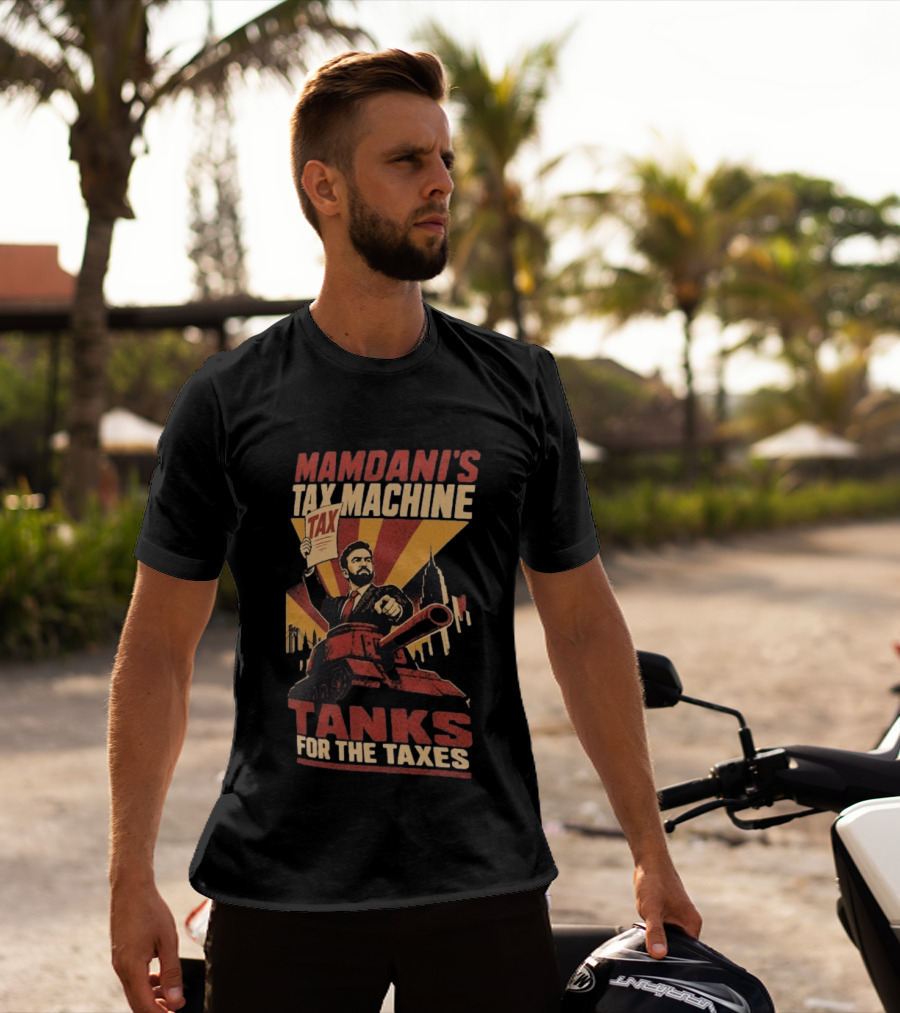 Mamdani's Tax Machine Tanks For The Taxes Vintage Style Political T-Shirt