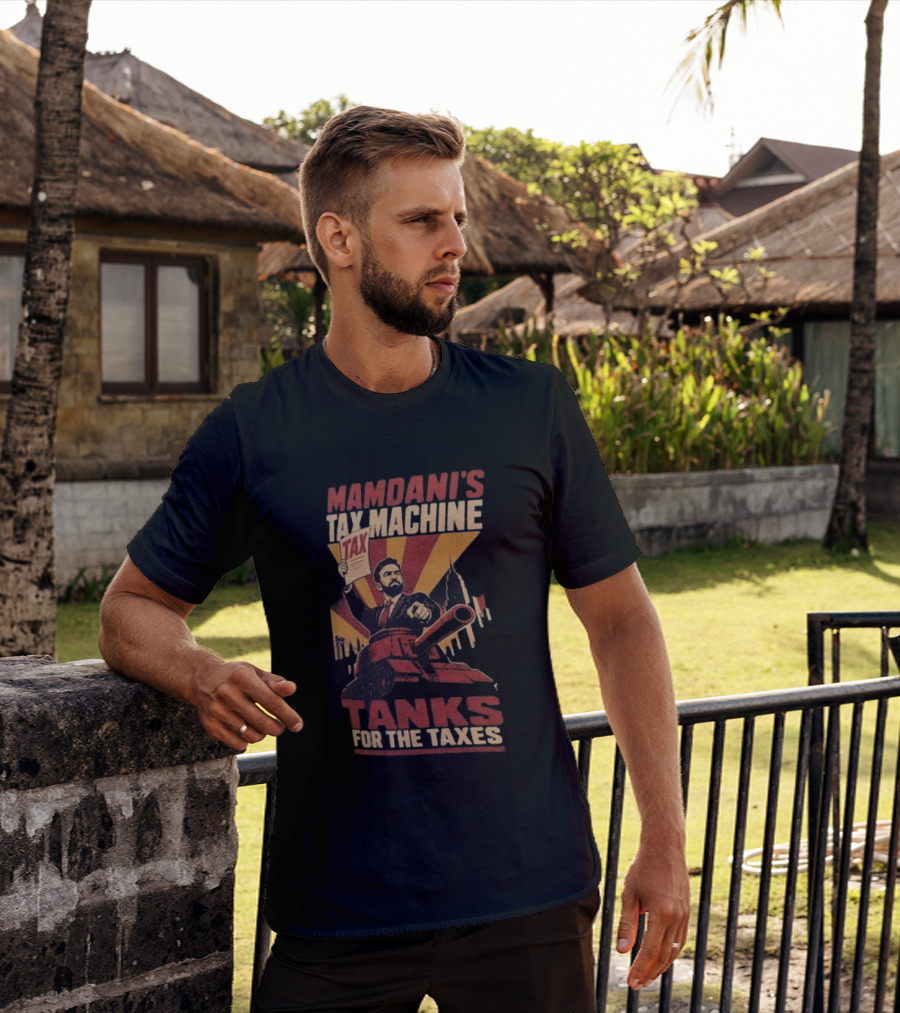 Mamdani's Tax Machine Tanks For The Taxes Vintage Style Political T-Shirt