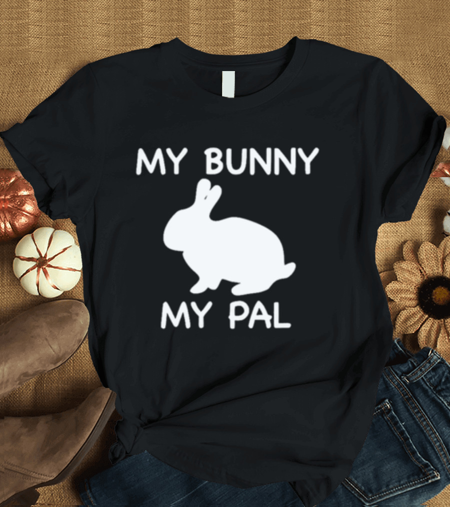 My Bunny My Pal Rabbit T-Shirt