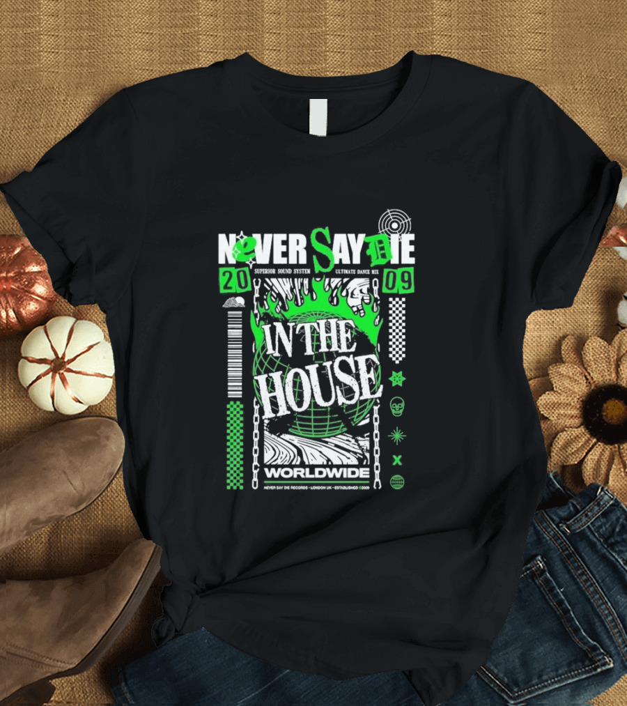 Never Say Die In The House 2009 Worldwide Green Flame Graffiti T-Shirt