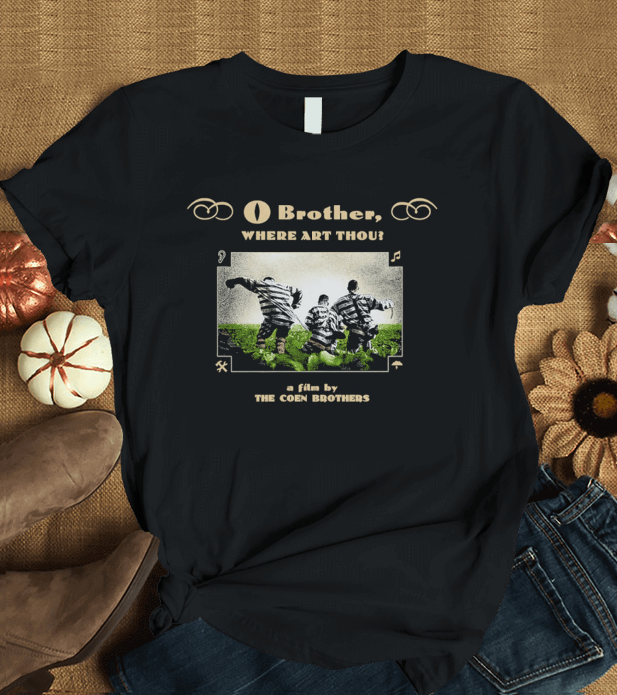 O Brother Where Art Thou A Film By The Coen Brothers With Iconic Striped Prisoners Scene T-Shirt