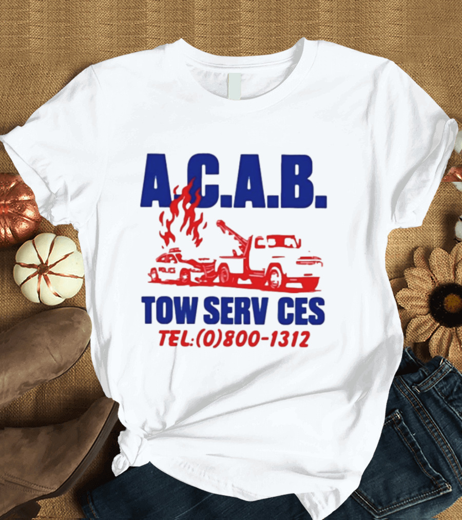 A.C.A.B. Towing Tow Services TEL.(0)800 1312 T-Shirt