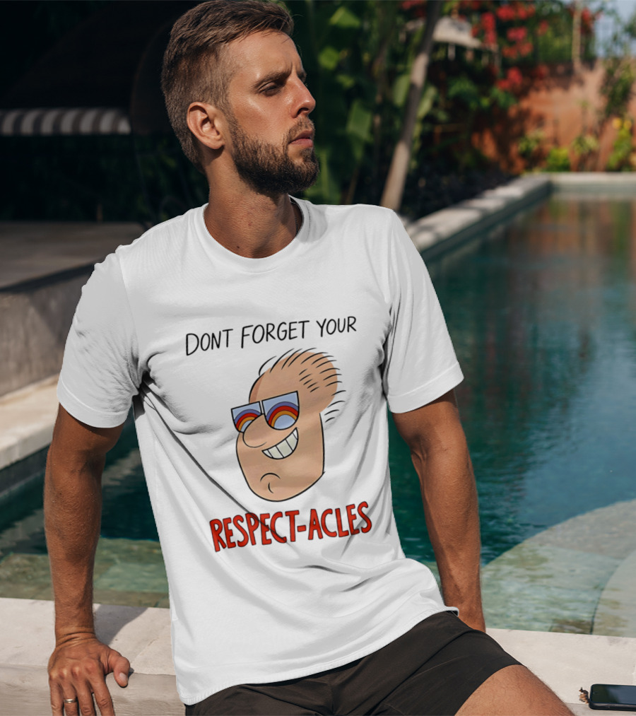 Dont Forget Your Respect Acles Retro Cartoon Sunglasses T-Shirt