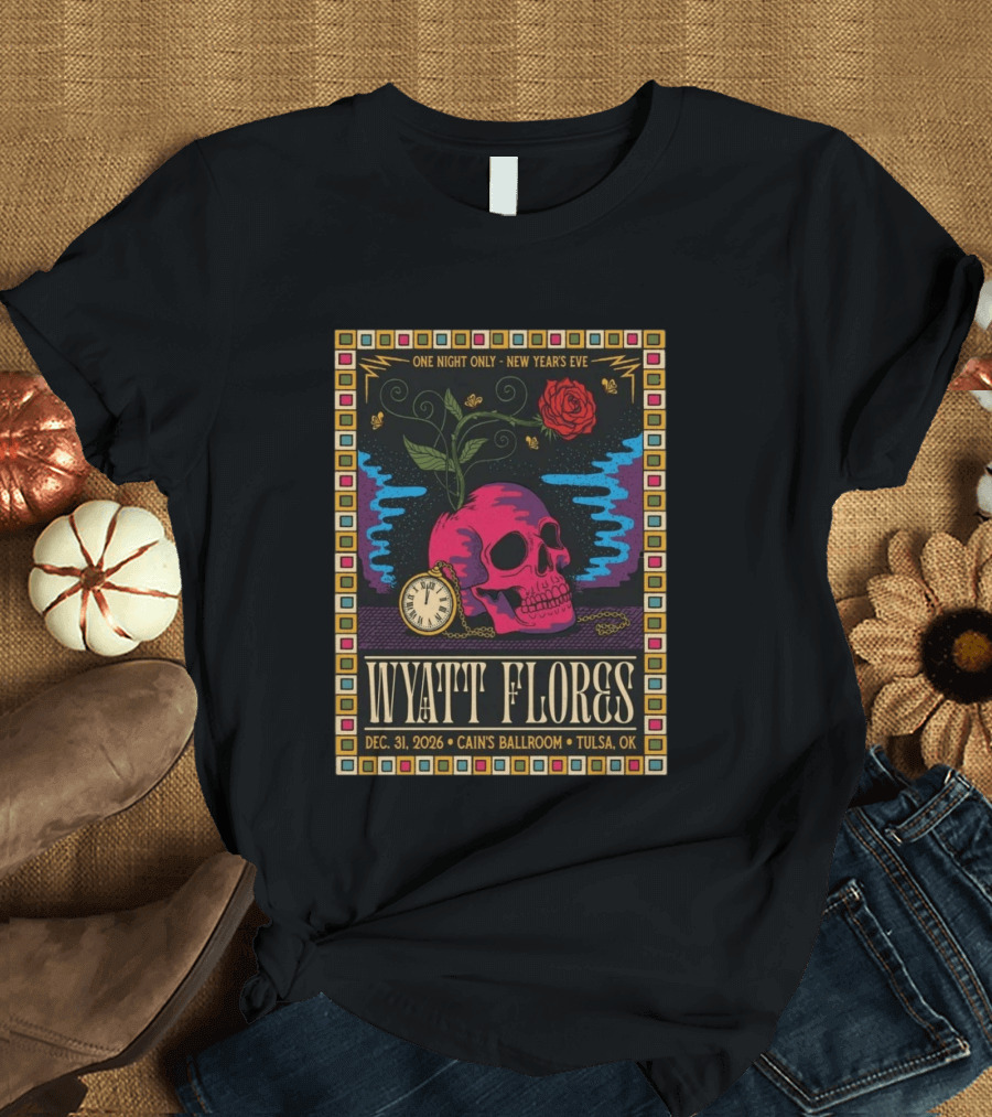 Wyatt Flores New Year's Eve Concert 2026 Cain's Ballroom Tulsa OK T-Shirt