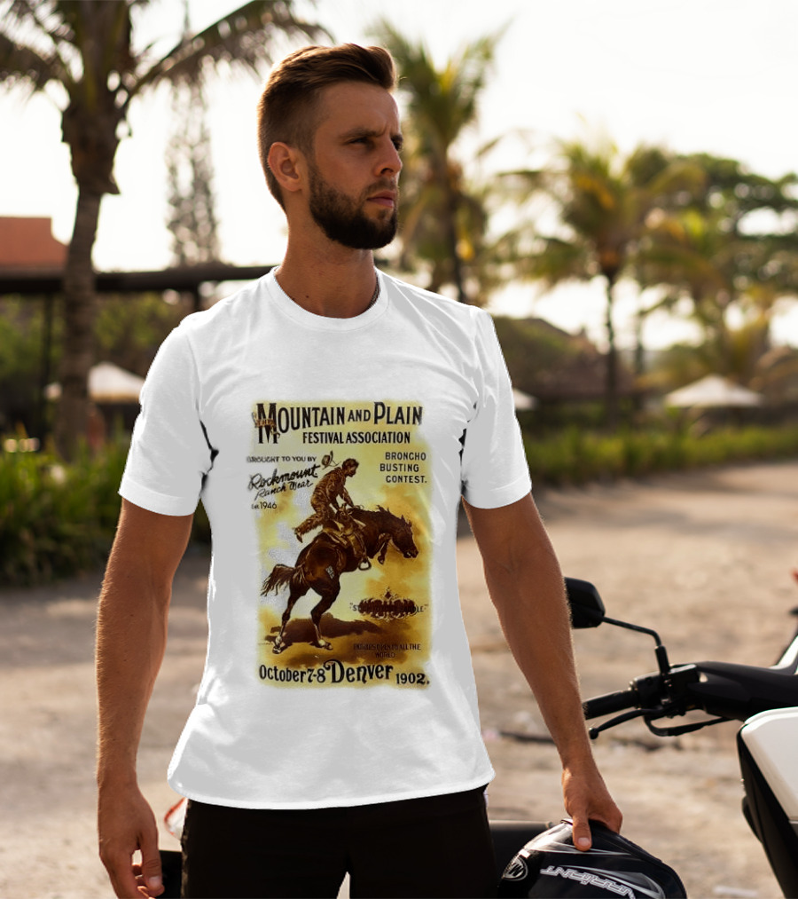 Mountain And Plain Festival Association Broncho Busting Contest Denver October 7 8 1902 Rockmount Ranch Wear 1946 T-Shirt