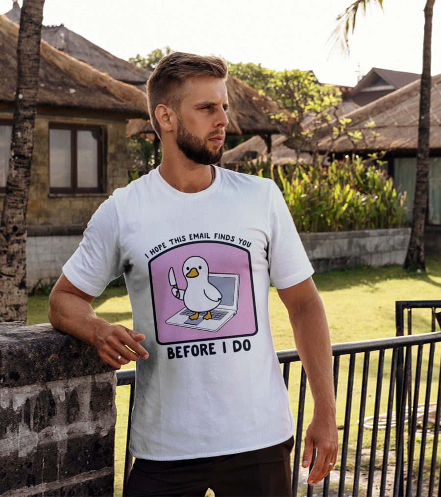 I Hope This Email Finds You Before I Do Duck Laptop T-Shirt
