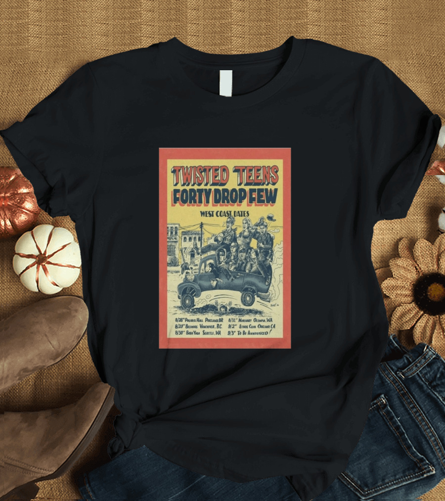 Twisted Teens Forty Drop Few West Coast Dates Stork Club Oakland September 2 2026 T-Shirt