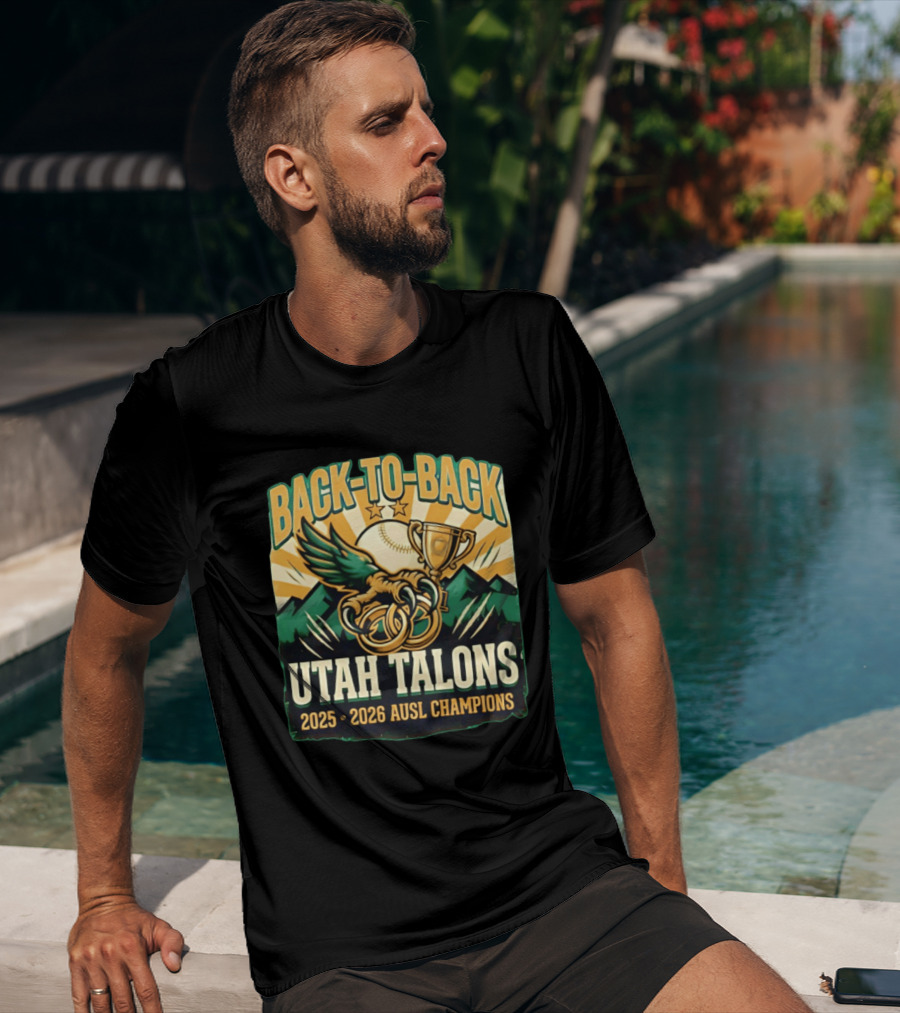 Back To Back Utah Talons 2025 2026 AUSL Champions T-Shirt