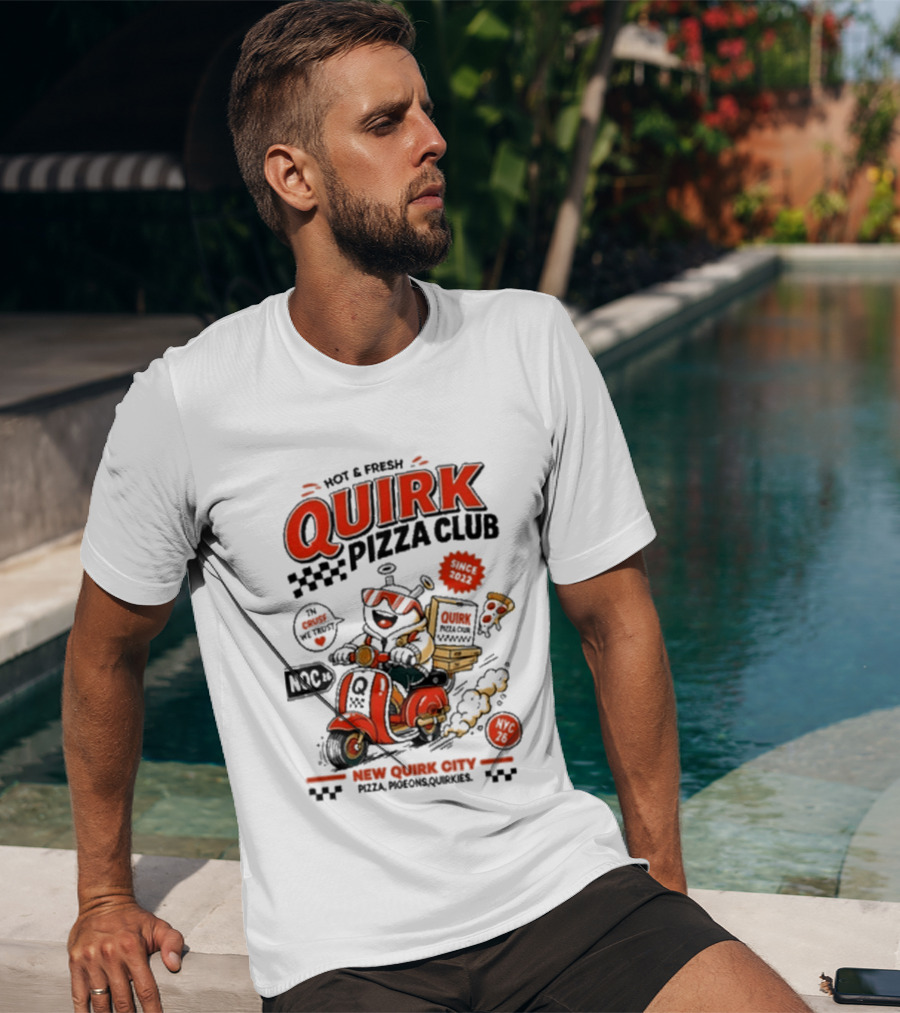 Hot & Fresh Quirk Pizza Club New Quirk City Pizza Motorcycle Delivery T-Shirt