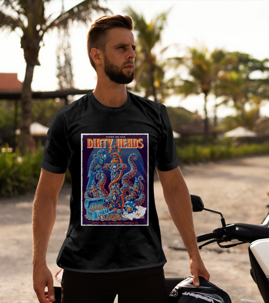Summer 2026 Tour Dirty Heads August 1 2026 The Pinnacle Nashville Tn T-Shirt