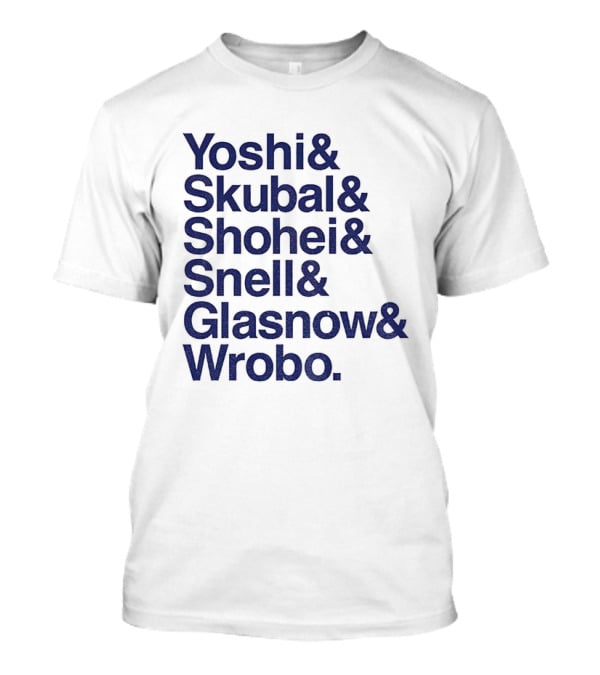 Yoshi Skubal Shohei Snell Glasnow Wrobo Dodgers Pitchers Ampersand T-Shirt