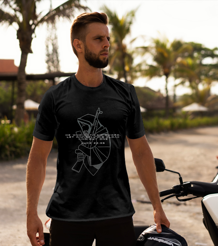 He Who Hath No Sword Let Him Sell His Cloak And Buy One Hooded Warrior With Sword T-Shirt
