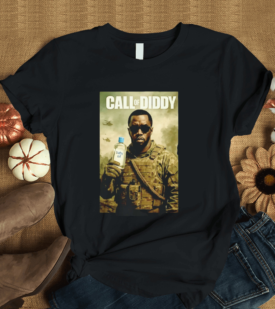 Call Of Diddy Baby Oil Military Humor T-Shirt