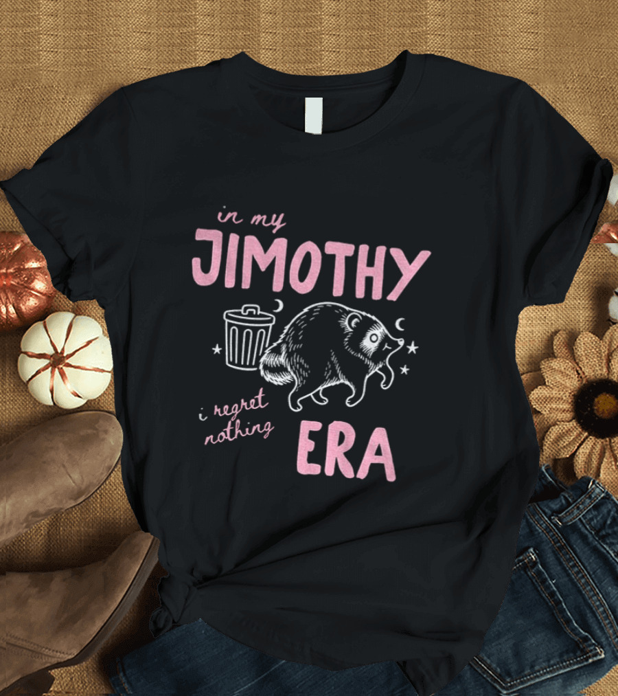 Raccoon In My Jimothy Era I Regret Nothing Seattle T-Shirt
